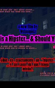 What Exactly Is a Hipster... & Should You Be Scared?