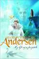 Hans Christian Andersen: My Life as a Fairytale