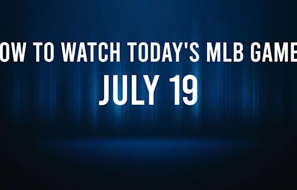 How to Watch MLB Baseball on Friday, July 19: TV Channel, Live Streaming, Start Times