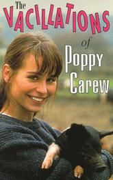 The Vacillations of Poppy Carew