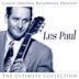 Classic Original Recordings Presents: Les Paul - The Ultimate Collection