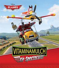 Imagen - Planes-vitaminamulch-air-spectacular.jpg | Disney Wiki ...
