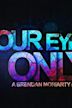 Your Eyes Only - IMDb