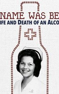 My Name Was Bette: The Life and Death of an Alcoholic