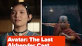 Where You’ve Seen The Cast Of Netflix’s "Avatar: The Last Airbender" Before