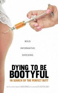 Dying to Be Bootyful