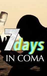 7 Days in Coma