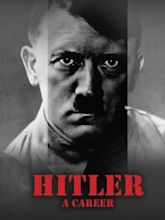 Hitler: A Career