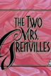 The Two Mrs. Grenvilles