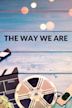 The Way We Are (film)
