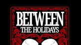 ‘Between the Holidays’ is erotic romance novel that isn’t safe for work | Book Talk