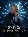 James Cameron's Story of Science Fiction