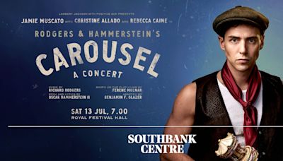 Jamie Muscato, Christine Allado, and More Will Lead CAROUSEL IN CONCERT at Royal Festival Hall