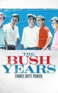 The Bush Years: Family, Duty, Power