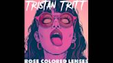 Hear Tristan Tritt's 'Rose Colored Lenses'