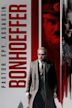 Bonhoeffer: Pastor. Spy. Assassin.