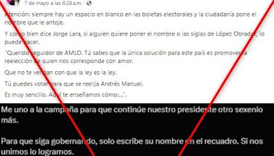 Es falso que pueda reelegirse al presidente de México colocando “AMLO” en la boleta electoral