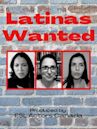 Latinas Wanted