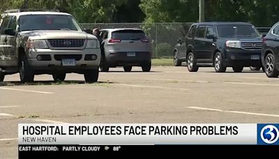 Yale New Haven Hospital workers face problems at employee parking lots