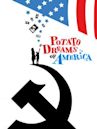 Potato Dreams of America