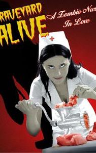 Graveyard Alive: A Zombie Nurse in Love