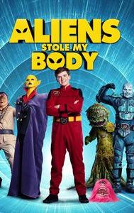 Aliens Stole My Body (2020 film)