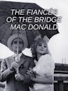 Les fiancés du pont Mac Donald