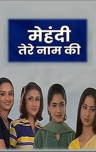 Mehndi Tere Naam Ki