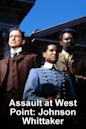 Assault at West Point: The Court-Martial of Johnson Whittaker