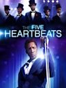 The Five Heartbeats