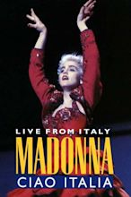 Madonna: Ciao, Italia! - Live from Italy (1988) - Posters — The Movie ...