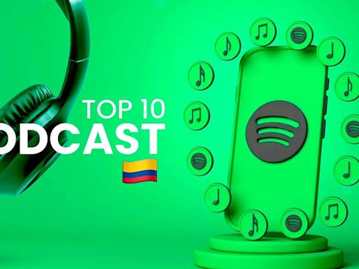 Ranking Spotify en Colombia: top 10 de los podcasts del momento