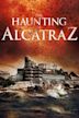 The Haunting of Alcatraz