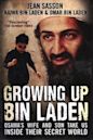 Growing Up bin Laden: Osama's Wife and Son Take Us Inside Their Secret World