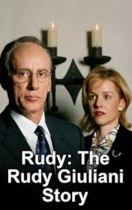 Rudy: The Rudy Giuliani Story