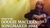 SONGMAKER 2024 To Celebrate Of 50 Years Of Music By Dougie Maclean