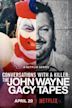 Conversations With a Killer: The John Wayne Gacy Tapes