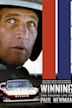 Winning: The Racing Life of Paul Newman