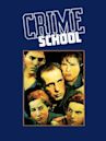 Crime School