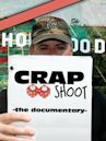 Crap Shoot: The Documentary