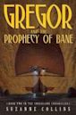 Gregor and the Prophecy of Bane (Underland Chronicles, #2)