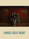 Lonely Blue Night