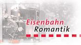 Eisenbahn-Romantik