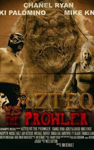 Azteq vs the Prowler