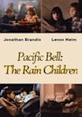 Pacific Bell: The Rain Children