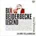 Bix Beiderbecke Legend