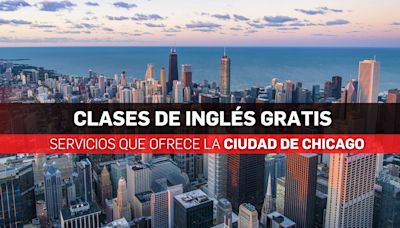 La ciudad de Chicago ofrece clases gratis de inglés: Aquí te decimos dónde