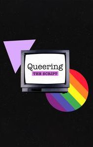 Queering the Script