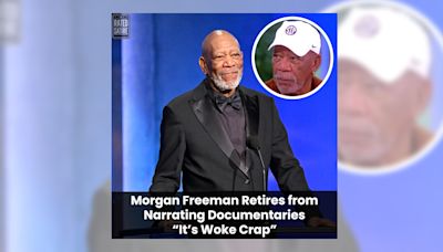 Morgan Freeman Retired from Narrating Documentaries, Calling Them 'Woke Crap'?