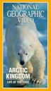 Arctic Kingdom: Life at the Edge